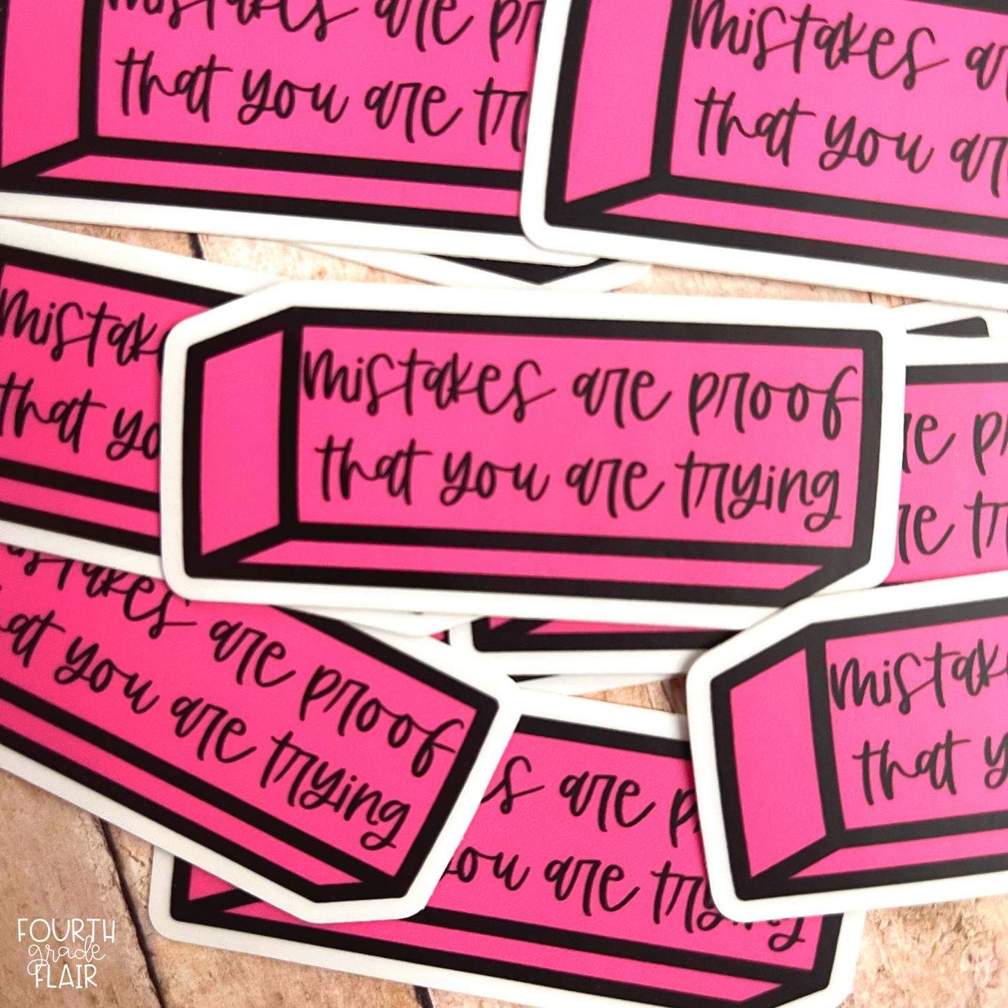 Mistakes Are Proof That You Are Trying Sticker