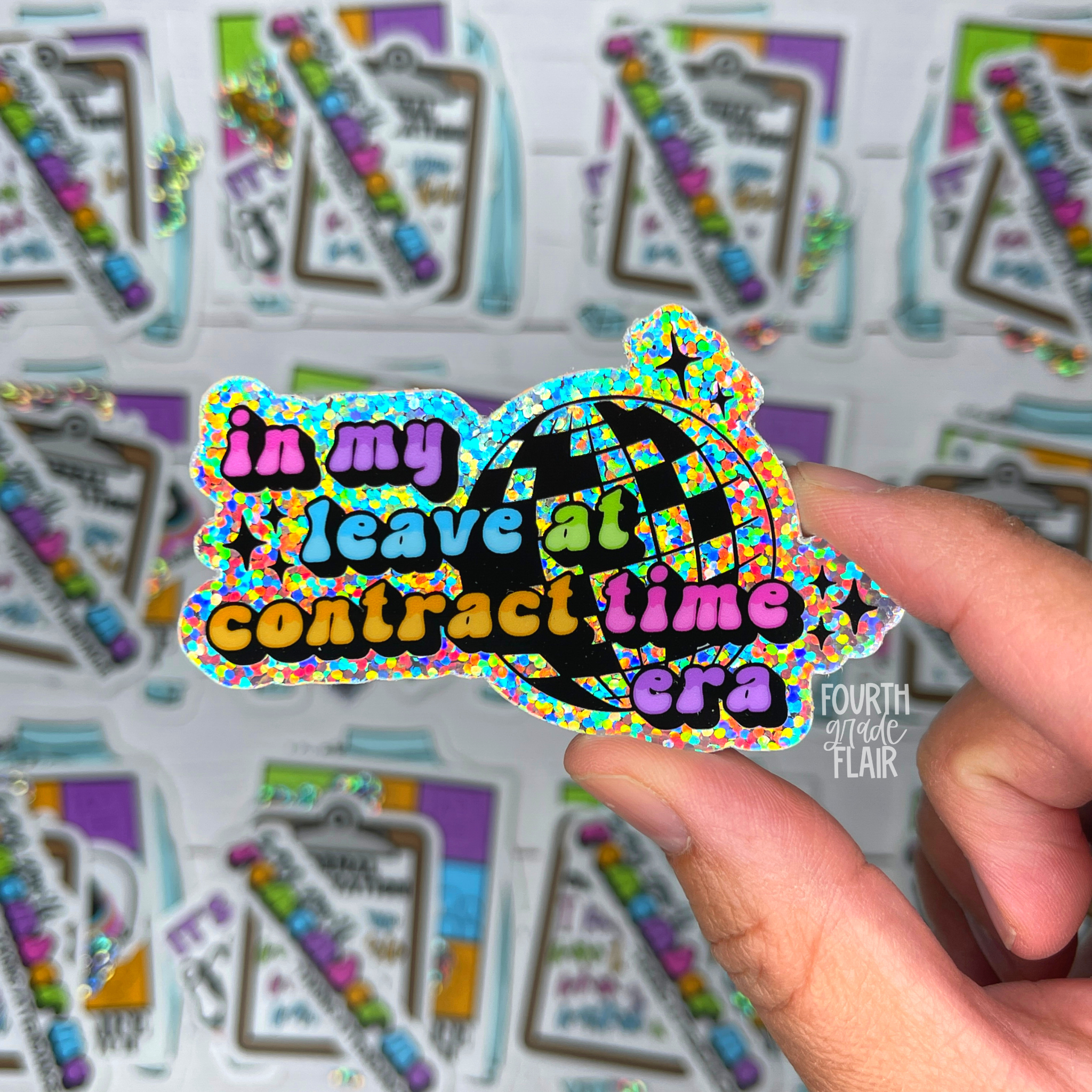 In My Leave At Contract Era Teacher Sticker – Fourth Grade Flair