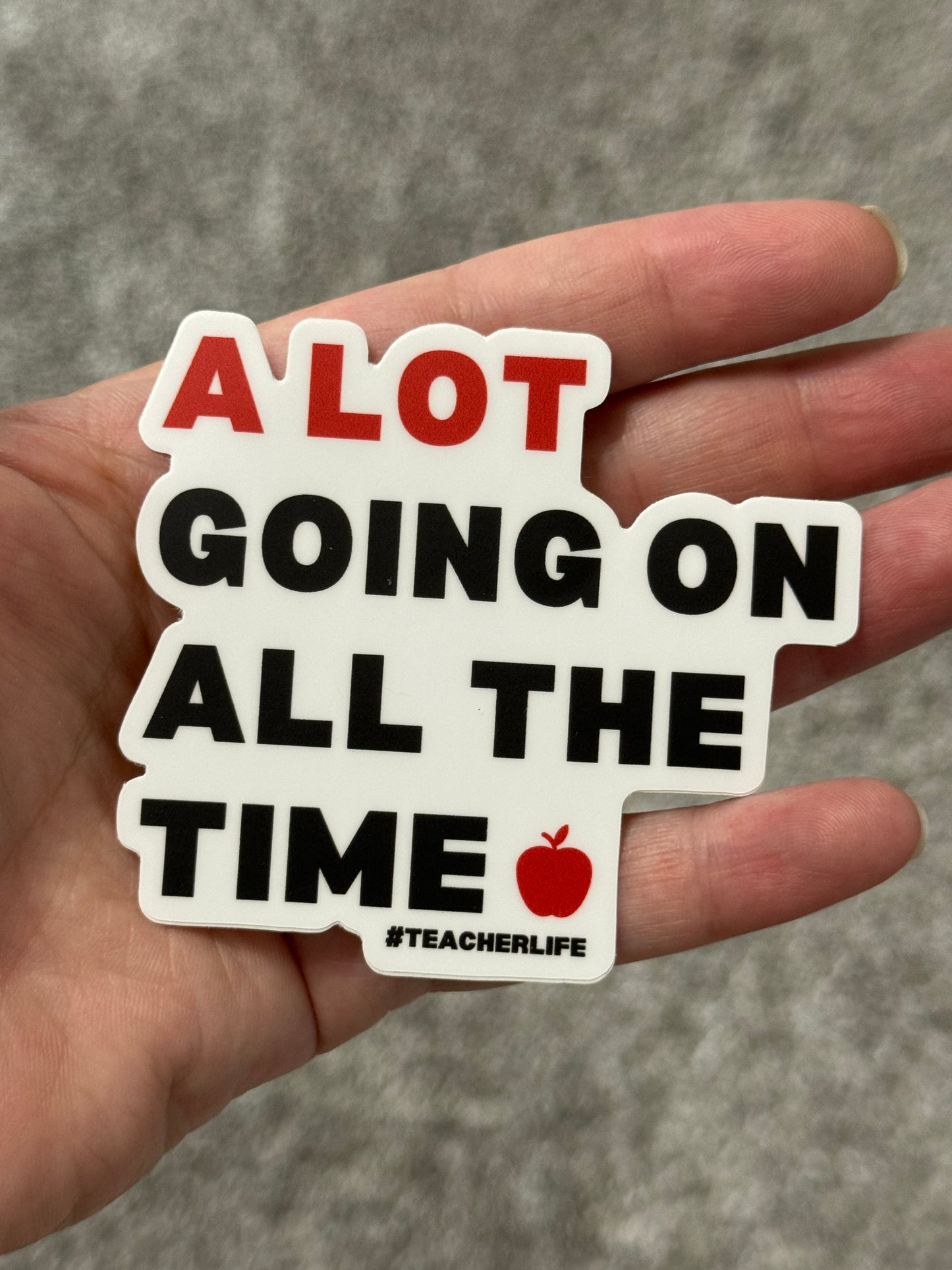 A Lot Going on All the Time Sticker