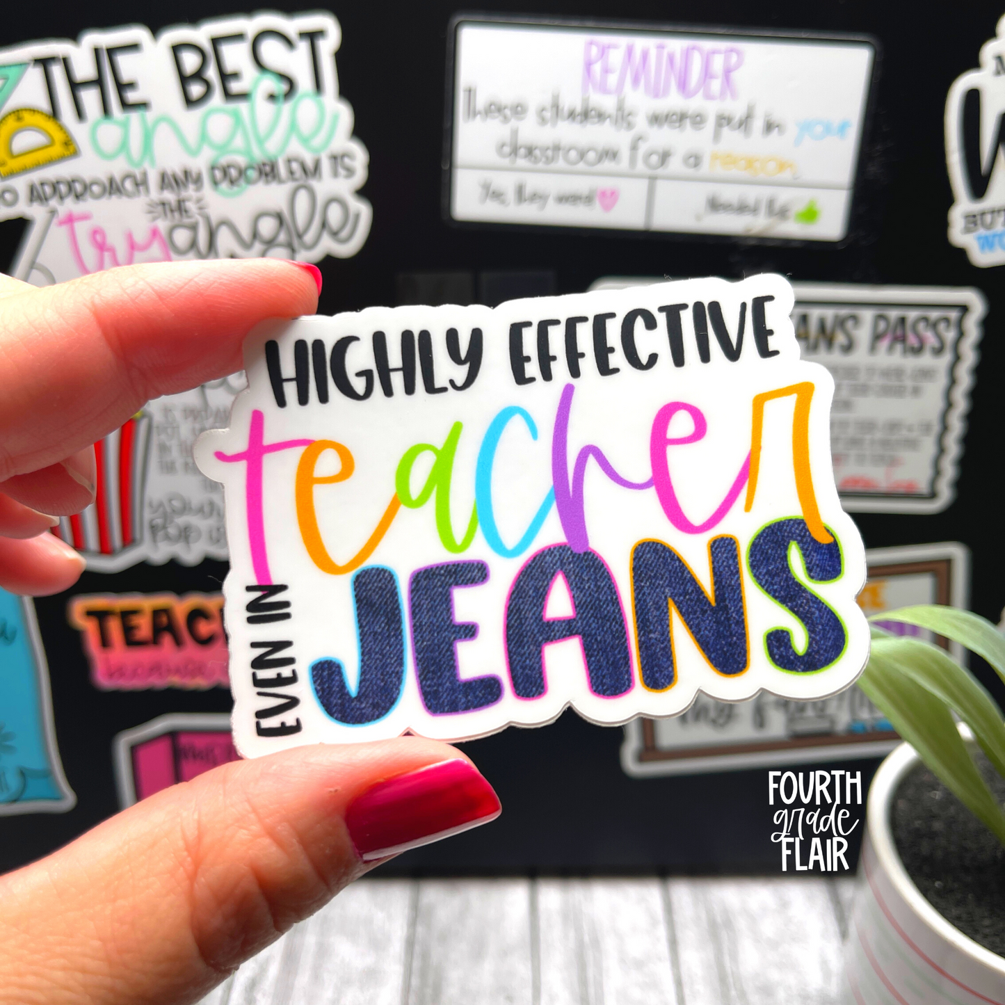 Highly Effective Teacher Even in Jeans Sticker