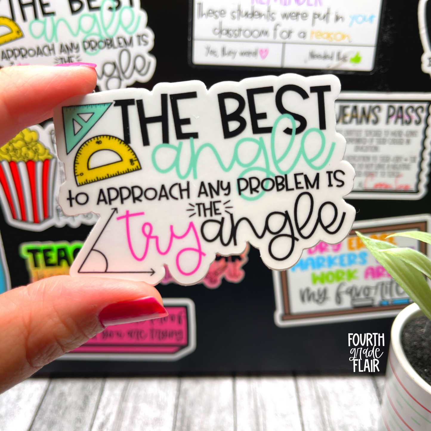 The Best Angle is the Try-Angle Vinyl Sticker