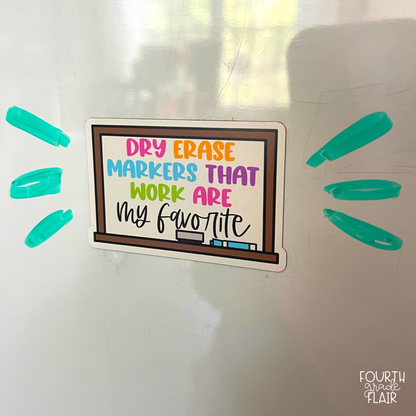 Dry Erase Markers That Work Are My Favorite Magnet